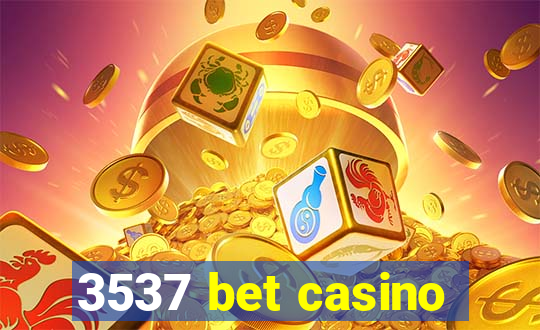 3537 bet casino